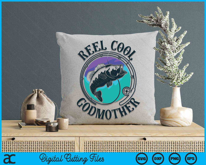 Reel Cool Godmother Fishing Godmother Gifts Mother's Day SVG PNG File