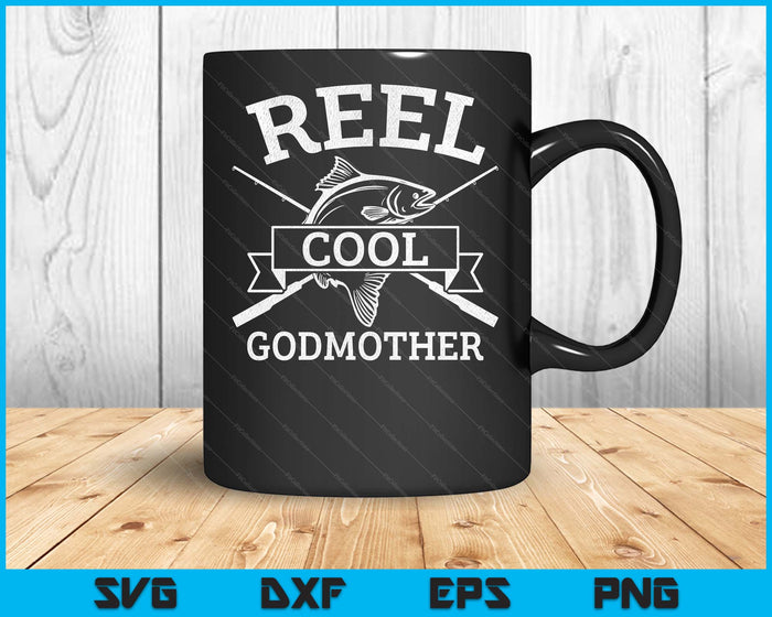 Reel Cool Godmother For Fishing Mother's Day Birthday Christmas SVG PNG Digital Cutting Files