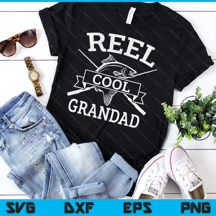 Reel Cool Grandad For Fishing Father's Day Birthday Christmas SVG PNG Digital Cutting Files