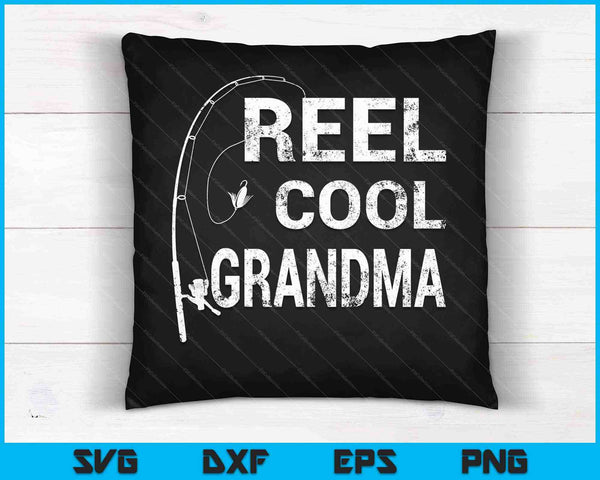 Reel Cool Grandma Fishing SVG PNG Cutting Printable Files