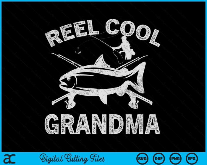 Reel Cool Grandma Mother's Day SVG PNG Digital Cutting Files