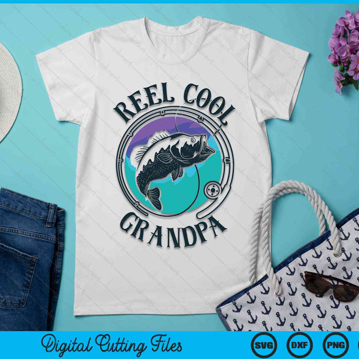 Reel Cool Grandpa Fishing Dad Gifts Father's Day Fisherman SVG PNG Digital Cutting Files