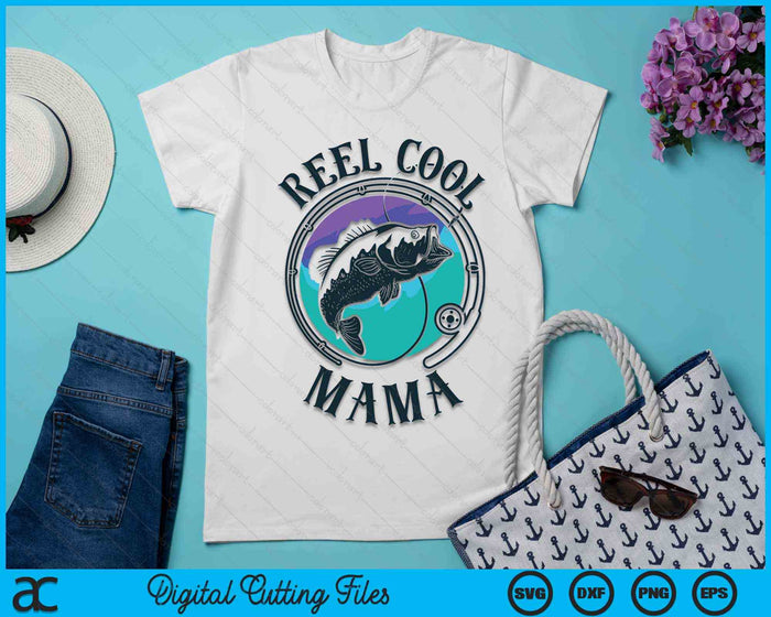 Reel Cool Mama Fishing Mama Gifts Mother's Day SVG PNG Digital Cutting File