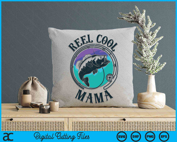 Reel Cool Mama Fishing Mama Gifts Mother's Day SVG PNG Digital Cutting File