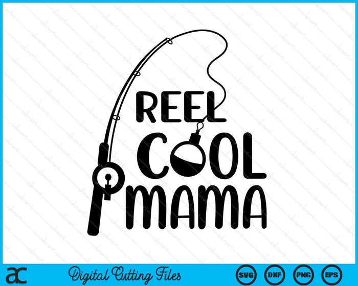 Reel Cool Mama Mother's Day SVG PNG Digital Cutting Files