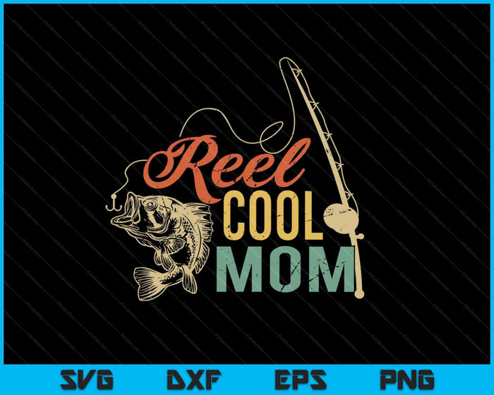 Reel Cool Mom SVG PNG Cutting Printable Files