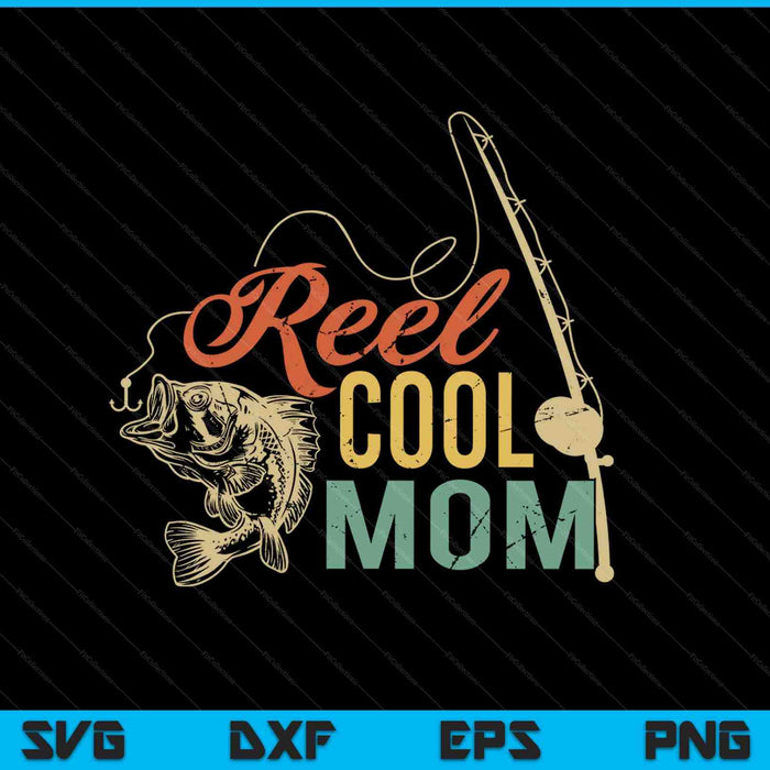 Reel Cool Mom SVG PNG Cutting Printable Files