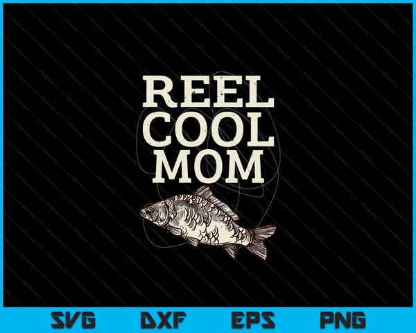 Reel Cool Mom Fly Fishing Walleye Fishing Pole SVG PNG Digital Cutting Files