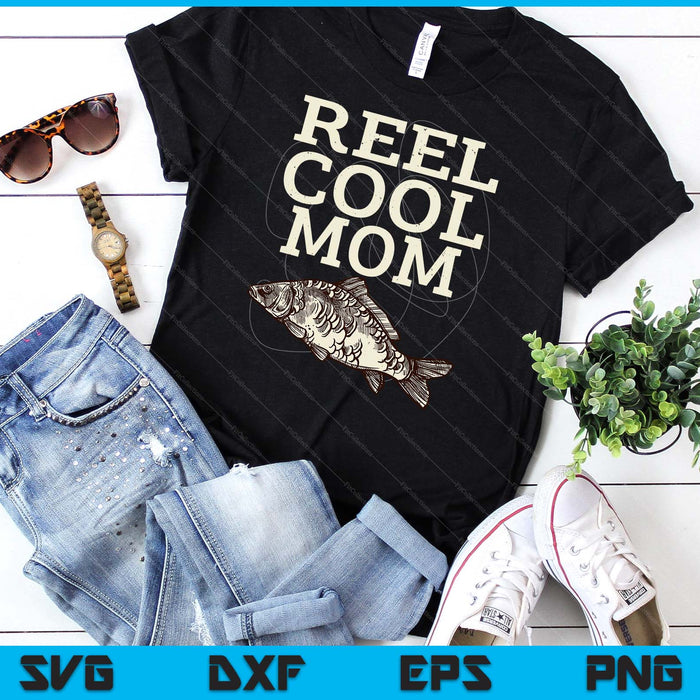 Reel Cool Mom Fly Fishing Walleye Fishing Pole SVG PNG Digital Cutting Files