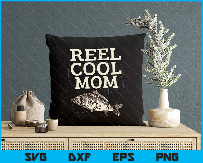 Reel Cool Mom Fly Fishing Walleye Fishing Pole SVG PNG Digital Cutting Files