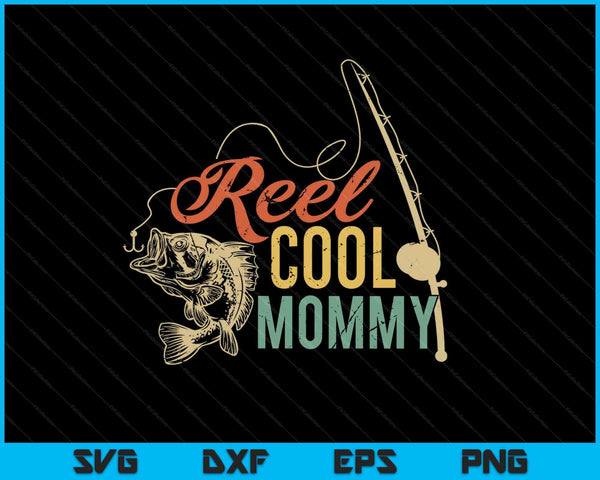 Reel Cool Mommy SVG PNG Cortando archivos imprimibles