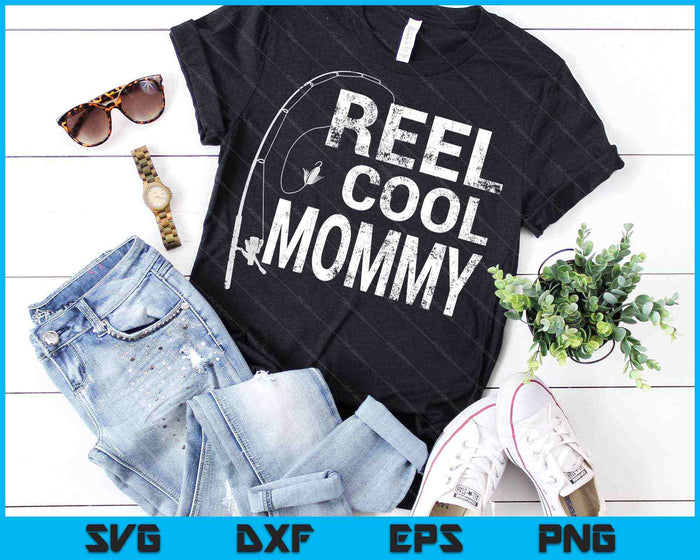 Reel Cool Mommy Fishing SVG PNG Cutting Printable Files