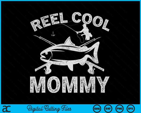 Reel Cool Mommy Mother's Day SVG PNG Digital Cutting Files