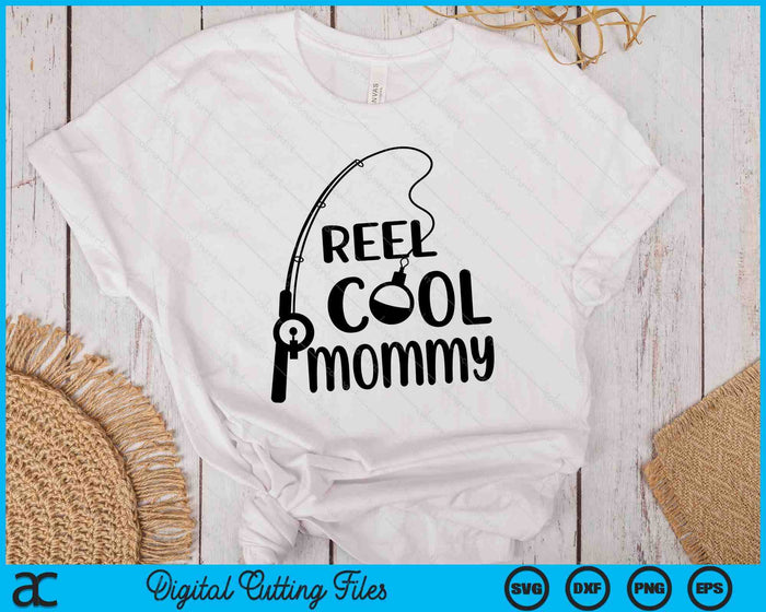 Reel Cool Mommy Mother's Day SVG PNG Digital Cutting Files