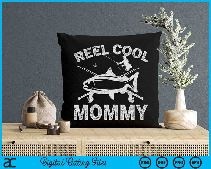 Reel Cool Mommy Mother's Day SVG PNG Digital Cutting Files