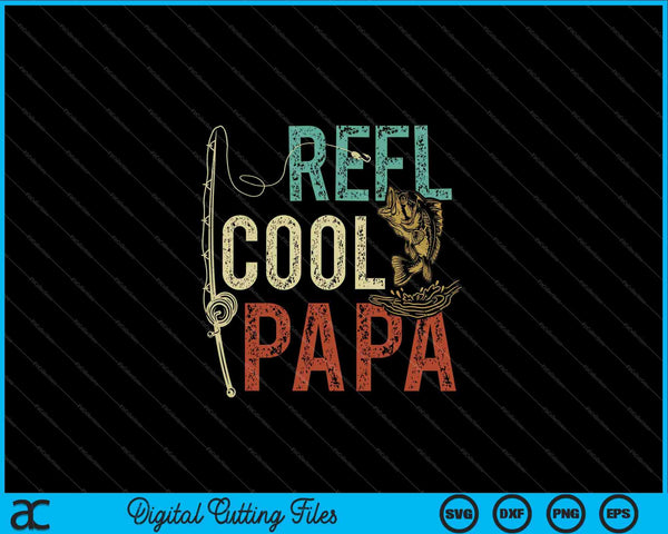 Carrete Cool Papa Pesca Regalo Día del Padre Pescador SVG PNG Cortando Archivos Imprimibles
