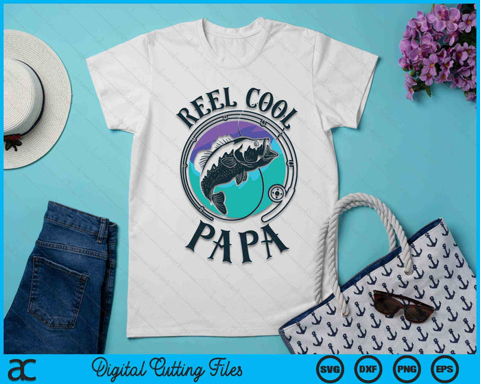 Reel Cool Papa Fishing Papa Gifts Father's Day Fisherman SVG PNG Digital Cutting File