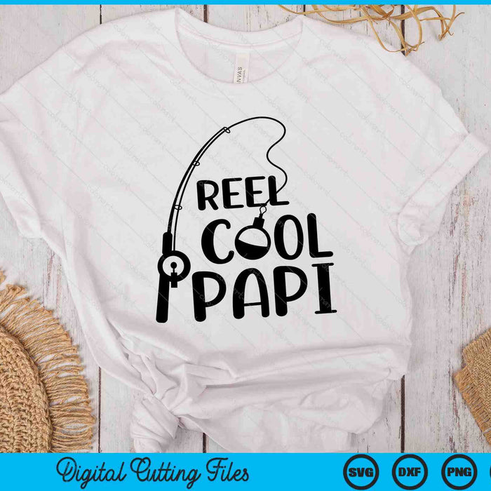 Reel Cool Papi Father's Day SVG PNG Digital Cutting Files