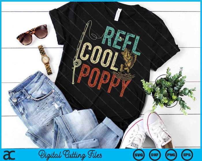 Reel Cool Poppy Fishing Grandpa Father's Day Fisherman SVG PNG Cutting Printable Files