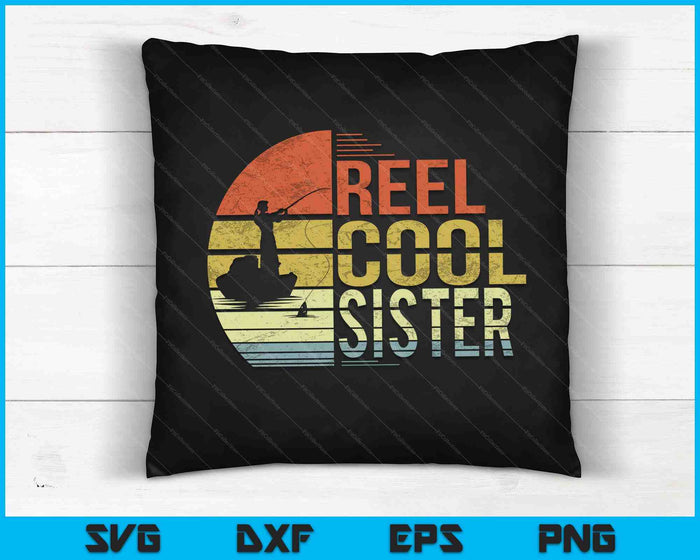Carrete Cool Sister Fishing SVG PNG Cortando archivos imprimibles