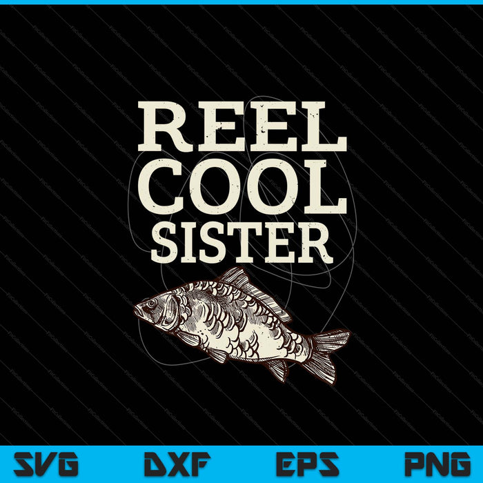 Reel cool sister fly fishing walleye fishing pole SVG cut file