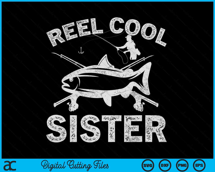 Reel Cool Sister Mother's Day SVG PNG Digital Cutting Files