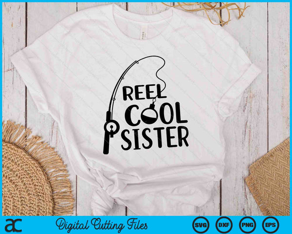 Reel Cool Sister Mother's Day SVG PNG Digital Cutting Files