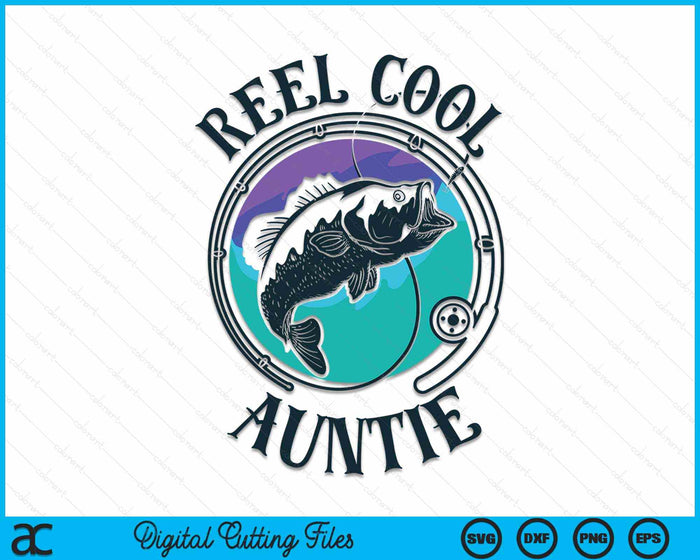 Reel Cool Auntie Fishing Auntie Gifts SVG PNG Digital Cutting File