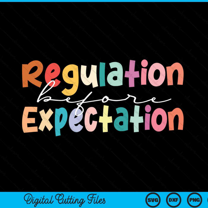 Regulation before expectation autism special education SVG cut file