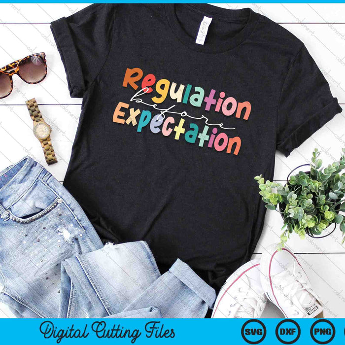 Regulation Before Expectation Autism Special Education SVG PNG Digital Cutting Files