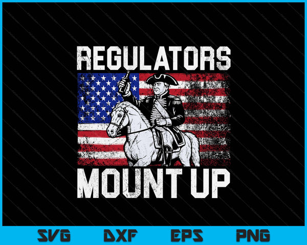 Regulators mount up 4th of July independent day SVG cut file