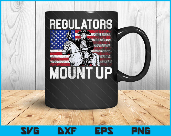 Regulators Mount Up 4th Of July Independent Day SVG PNG Digital Printable Files
