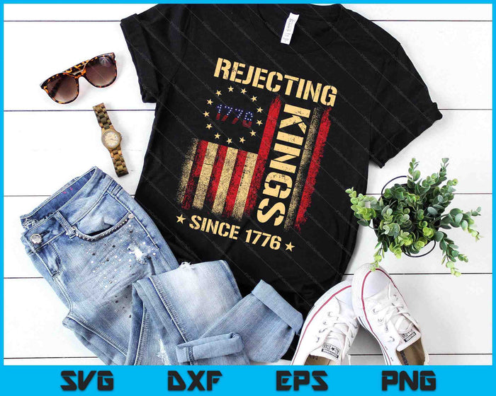 Rejecting Kings Since 1776 American Vintage Flag SVG PNG Digital Printable Files