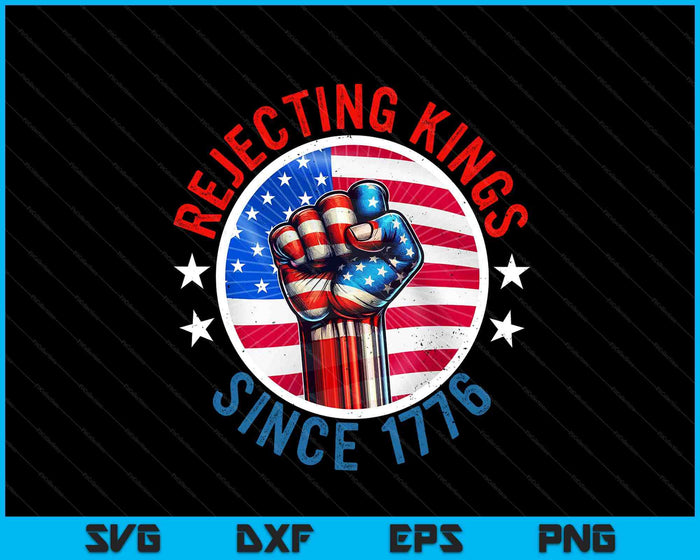 Rejecting Kings Since 1776 Hand Grip Design SVG PNG Digital Printable Files