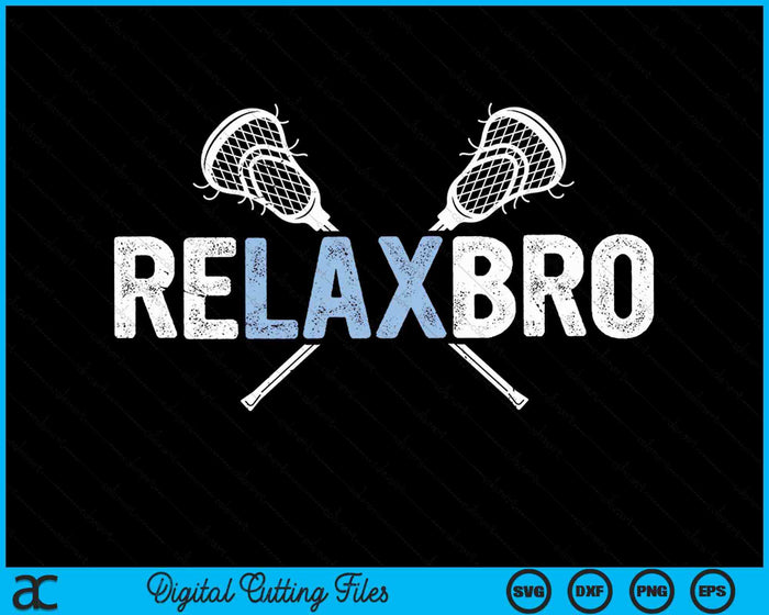 Relax Bro grappige Lacrosse speler SVG PNG digitale snijbestanden