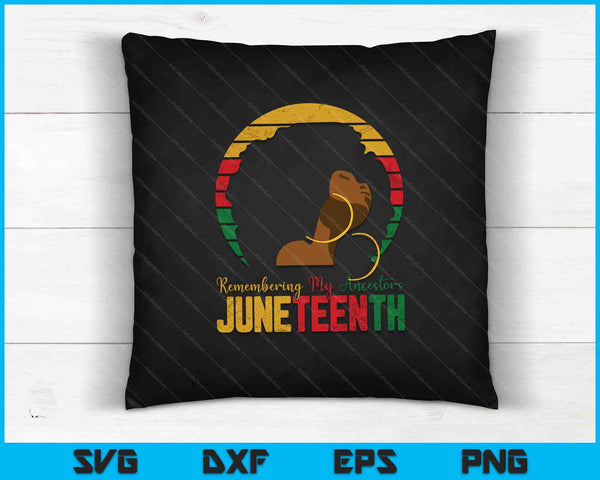 Recordando a mis antepasados ​​Juneteenth SVG PNG Cortando archivos imprimibles