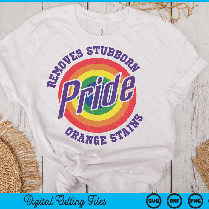 Resist Trump Remove Stubborn Orange Stains Pride Month LGBTQ SVG PNG Digital Printable Files