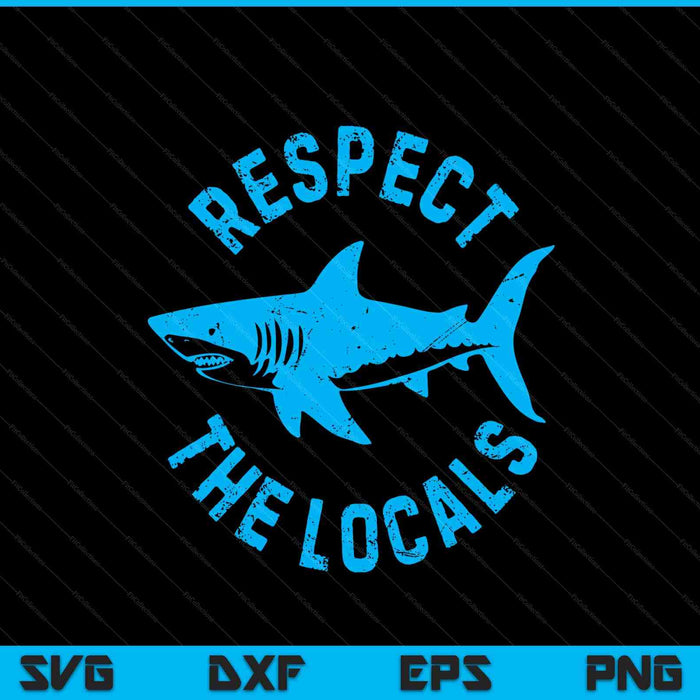 Respect the locals shark ocean animal rights biology life SVG cut file