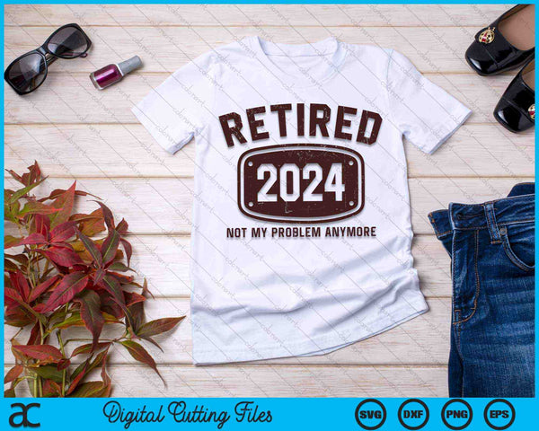 Gepensioneerd 2024 niet mijn probleem meer SVG PNG digitale snijbestanden - on a t-shirt