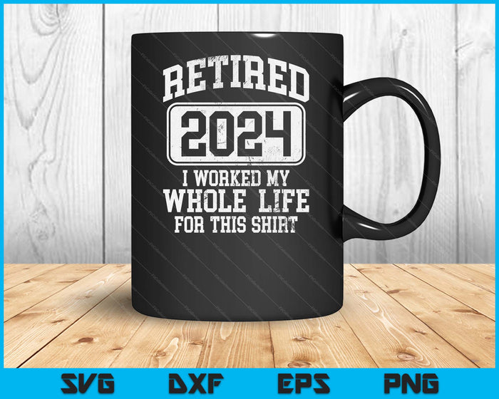 Retired 2024 Retirement Men Women Humor SVG PNG Digital Cutting Files