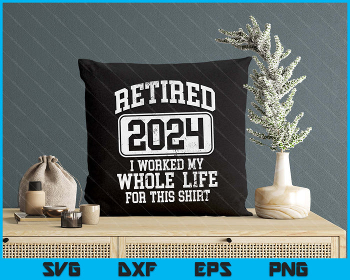 Retired 2024 Retirement Men Women Humor SVG PNG Digital Cutting Files