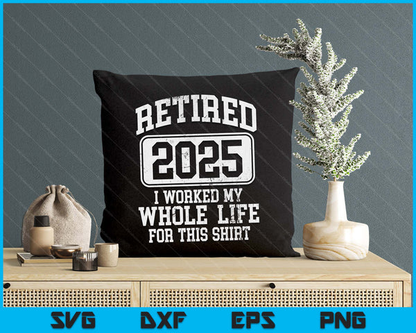 Retired 2025 Retirement Men Women Humor SVG PNG Digital Cutting Files