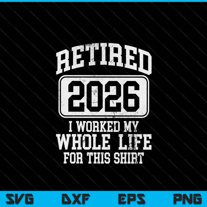 Retired 2026 retirement humor SVG cut file