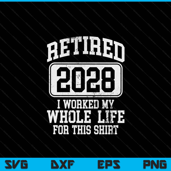Retired 2028 retirement humor SVG cut file