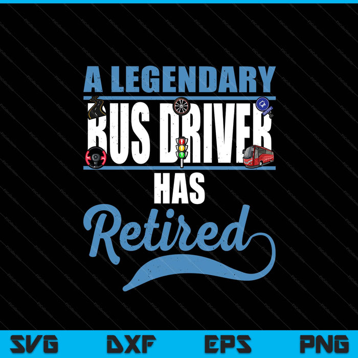 Retired Bus Driver Retirement SVG PNG Digital Printable Files