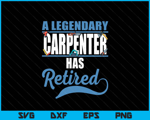 Retired carpenter retirement SVG cut file