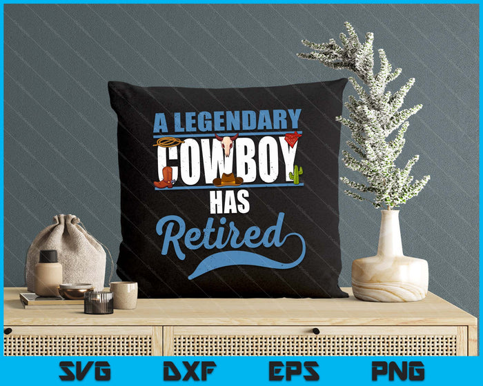 Retired Cowboy Retirement SVG PNG Digital Printable Files