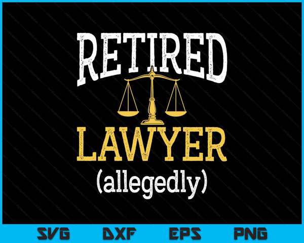 Retired lawyer allegedly attorney retirement SVG cut file