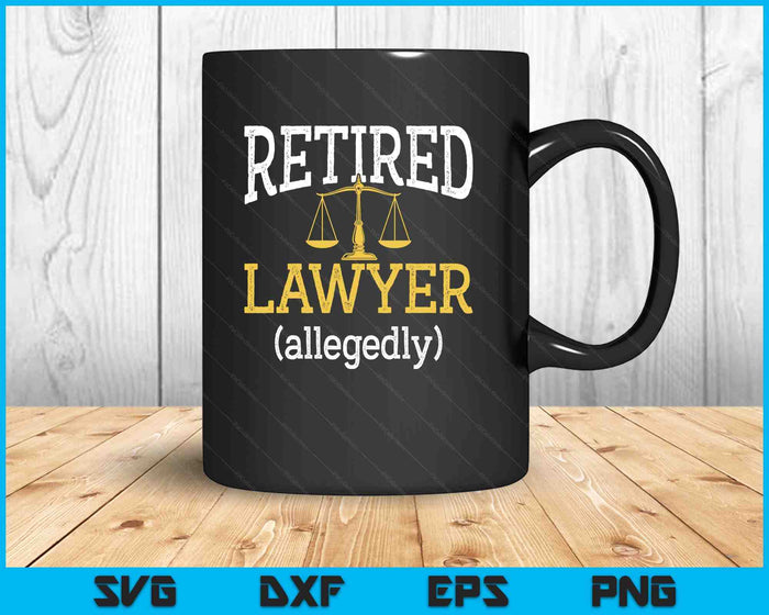 Retired Lawyer Allegedly Funny Attorney Retirement SVG PNG Digital Printable Files