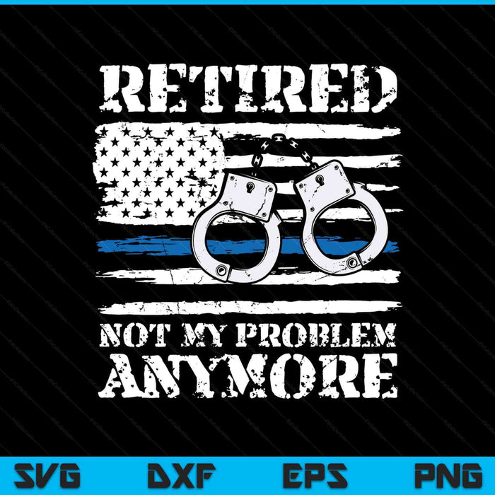 Retired police officer retirement police SVG PNG cut file for Cricut